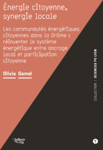 Affiche : Energie citoyenne, synergie locale Les communautés énergétiques citoyennes dans la Drôme : réinventer le système énergétique entre ancrage local et participation citoyenne Olivia Gamel